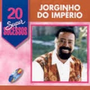 CD Jorginho do Imperio 20 Super sucessos