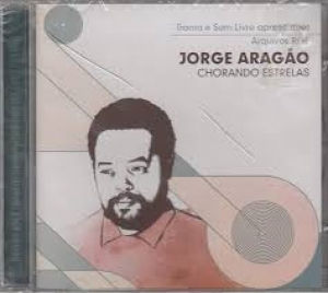 Jorge Aragao - Chorando estrelas (CD)