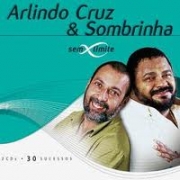 ARLINDO CRUZ & SOMBRINHA SEM LIMITES