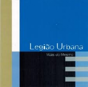 LEGIAO URBANA - Mais do Mesmo (CD)