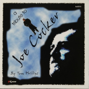 Joe Cocker - A Tribute To - By Tom Phillips (CD)