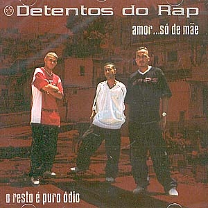 Detentos do Rap - Amor So De Mae O Resto E Puro Odio (CD) LACRADO