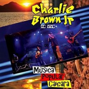 CHARLIE BROWN JR - Musica Popular Caicara Ao Vivo (CD)