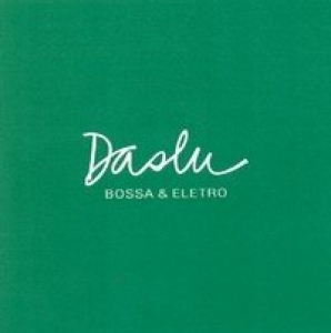 Daslu - Bossa e Eletro (CD)