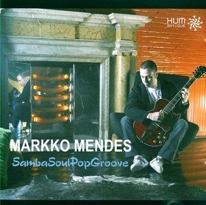 Markko Mendes - Samba Soul Pop Groove (CD)