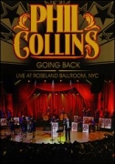 Phil Collins - Going Back (Live At Roseland Ballroom, NYC) [DVD] 