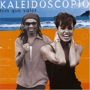 Kaleidoscópio - Tem que valer (CD)