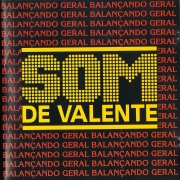 Balan�o Geral - Som De Valente