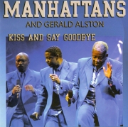 Manhattans Feat Gerald Alston - Kiss And Say Goodbye (CD)