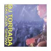 DJ TORRADA - BALADA SHOW