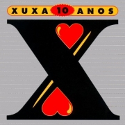 Xuxa - 10 Anos 