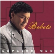 Bebeto - Espelho Meu