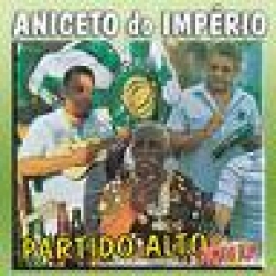 Aniceto do Imp�rio - Partido Alto Nota 10