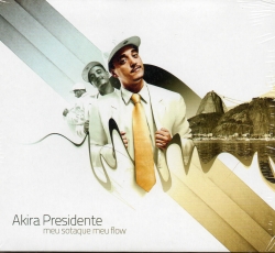 Akira Presidente - Meu sotaque meu Flow