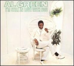 Al Green - I m Still in Love with You