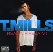 T.Mills - Ready, Fire, Aim! (CD) IMPORTADO