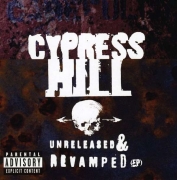 Cypress Hill - Unreleased and Revamped (EP) (CD NACIONAL)