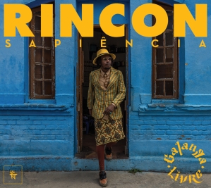 RINCON SAPIENCIA - GALANGA LIVRE (CD)