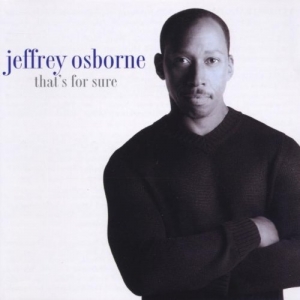 Jeffrey Osborne  - Thats for Sure (CD)