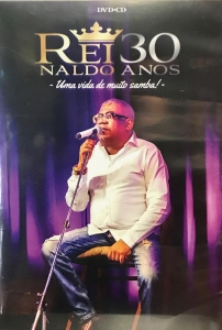 Reinaldo - 30 Anos Uma Vida De Muito Samba (DVD + CD)