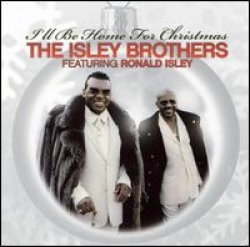 The Isley Brothers featuring Ronald Isley - I ll Be Home for
