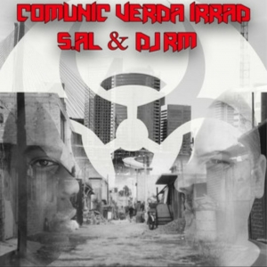 SAL e DJ RM - COMUNIC VERDA IRRAD (CD) RAP NACIONAL