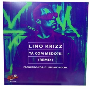 LP Lino Krizz - Ta Com Medo Remix Dj Luciano Rocha Compacto 7 Polegadas