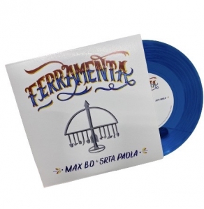 LP MAX B O E SRTA PAOLA - FERRAMENTA VINYL 7 POLEGADA