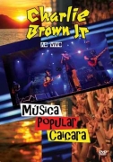 CHARLIE BROWN JR - MUSICA POPULAR CAICARA DVD