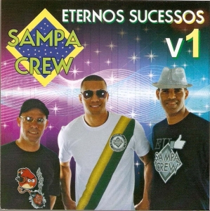 Sampa Crew -  Eternos Sucessos Volume 1 (CD)
