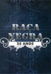 Raça Negra - Ao Vivo 25 Anos DVD